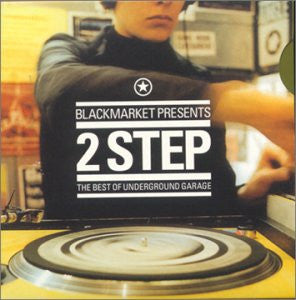 Various – Blackmarket Presents 2 Step - The Best Of Underground Garage