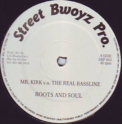 Roots And Soul – Mr. Kirk v.s. The Real Bassline