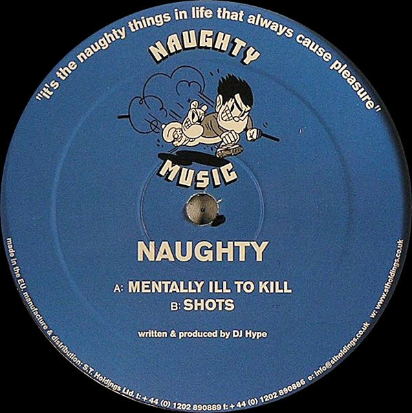 Naughty – Mentally Ill To Kill / Shots