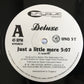 Deluxe ‎– Just A Little More