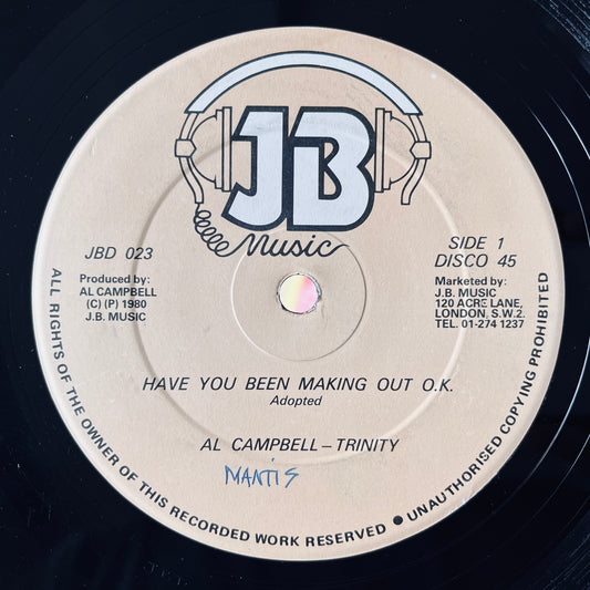 Al Campbell - Trinity – Have You Been Making Out O.K.